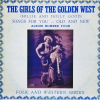 The Girls Of The Golden West - Songs For You - Old And New - Album Number IV